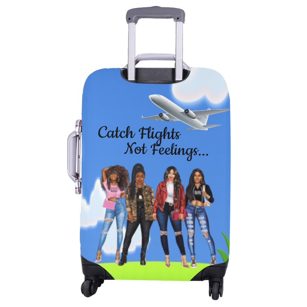 Catch Flights Not Feelings Luggage Cover/Large