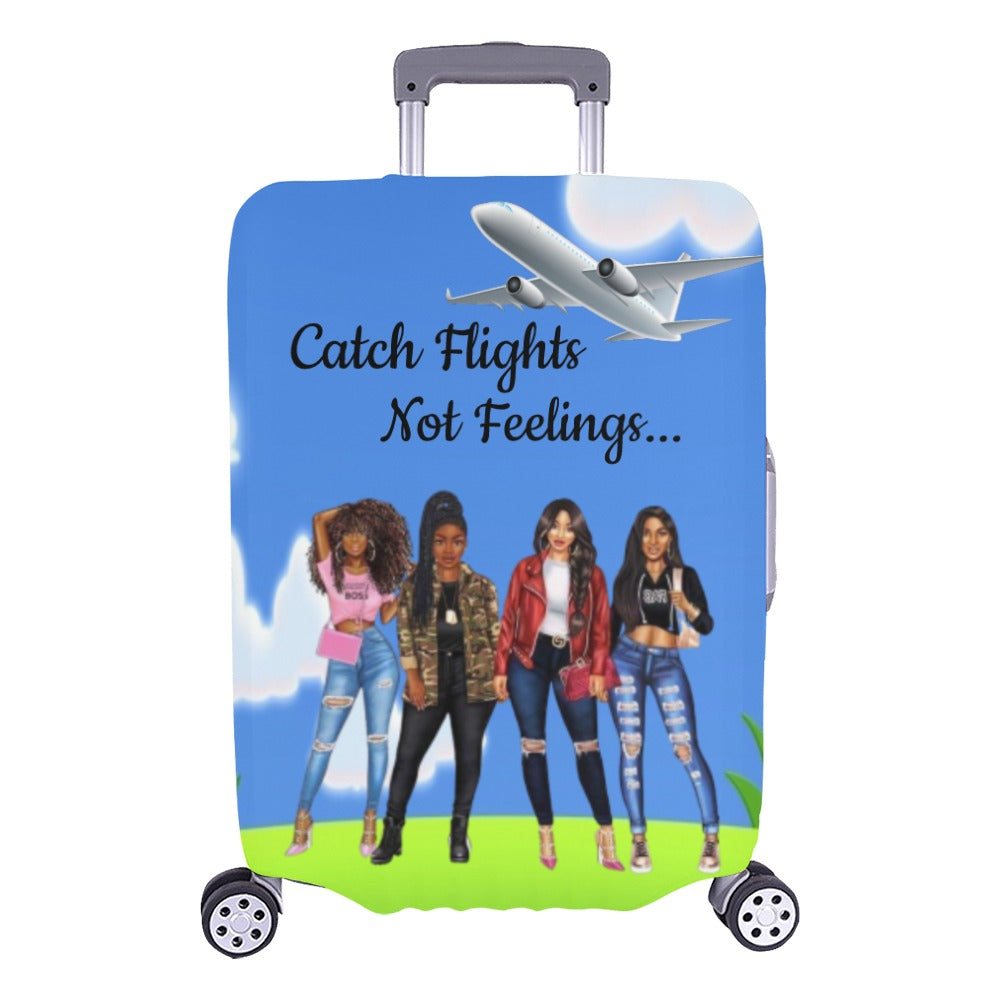 Catch Flights Not Feelings Luggage Cover/Large