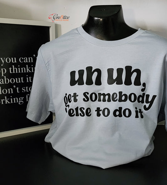 Get Somebody Else