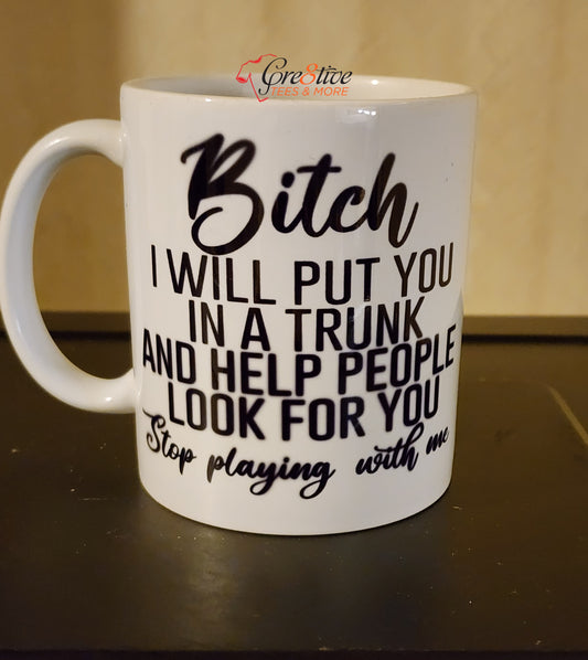 B*tch Trunk Mug