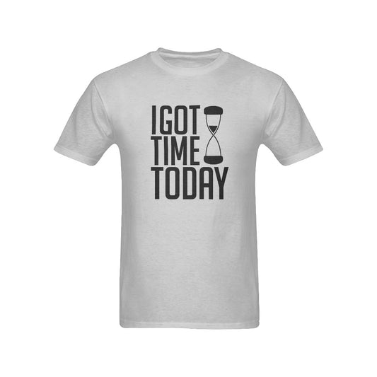 Got Time Today T-Shirt